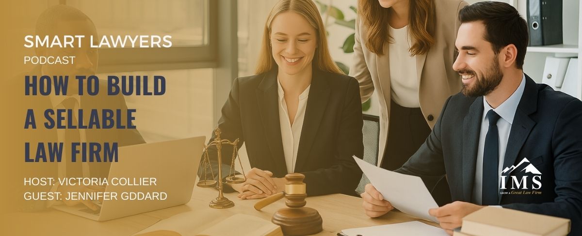 Jennifer Goddard featured on Smart Lawyers Position to Transition podcast with Victoria Collier discussing law firm growth and succession planning
